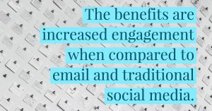 "The benefits are increased engagement when compared to email and traditional social media." for Messaging Apps article